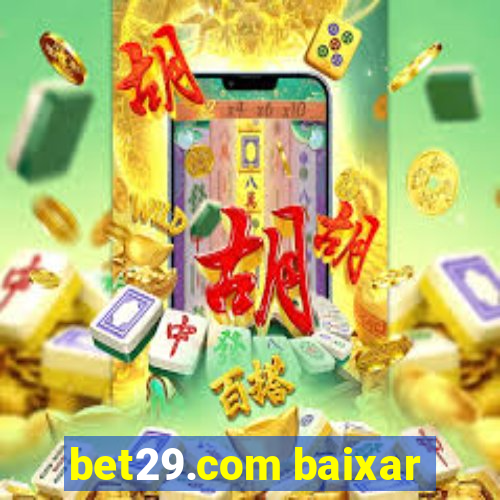 bet29.com baixar